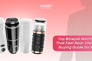 Top Blowjob Machines That Feel Real: Ultimate Buying Guide for Men