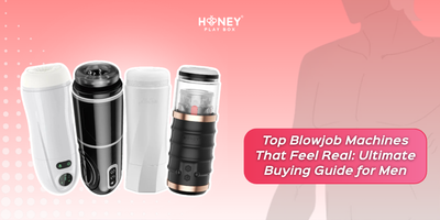 Top Blowjob Machines That Feel Real: Ultimate Buying Guide for Men