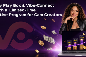 Honey Play Box and Vibe-Connect Launch a Limited-Time Incentive Program for Cam Creators