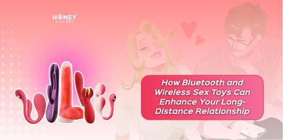 How Bluetooth and Wireless Sex Toys Can Enhance Your Long-Distance Relationship