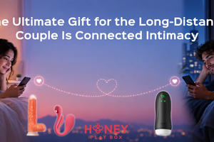 The Ultimate Gift for the Long-Distance Couple Is Connected Intimacy
