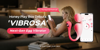 Honey Play Box Debuts 'VIBROSA' Next-Gen App-Controlled Egg Vibrator