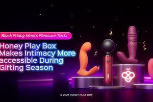 Black Friday Meets Pleasure Tech: Honey Play Box Makes Intimacy More accessible During Gifting Season