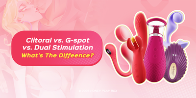 Clitoral vs. G-spot vs. Dual Stimulation - What's the Difference?