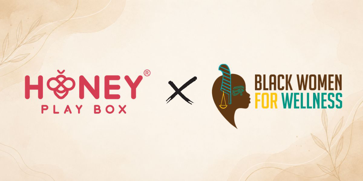 Honey Play Box Joins Black Women for Wellness’ Reproductive Justice Conference as Sponsor