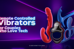 Remote Controlled Vibrators for Couples Who Love Tech  (Black Friday Edition)