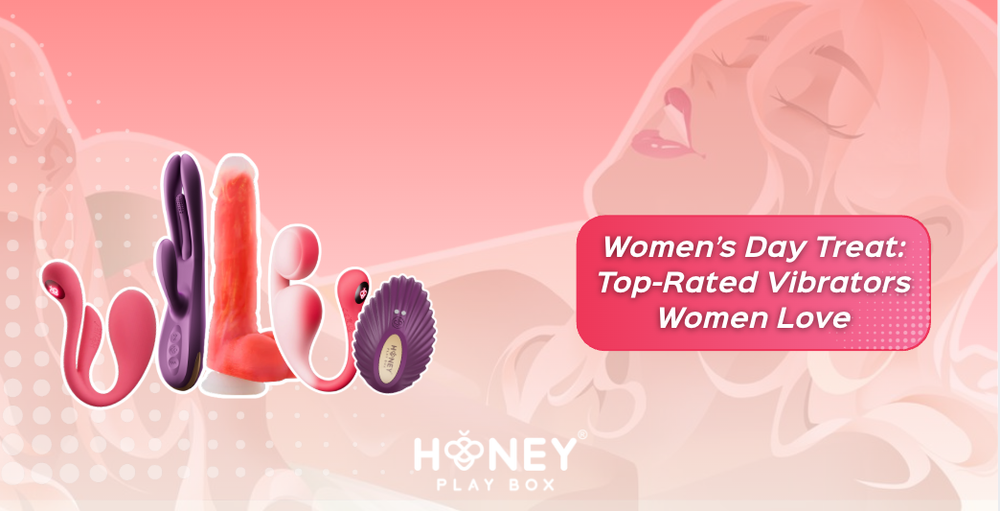 Women's Day Sex Toys 2026: Top Vibrators For Women | Honey Play Box