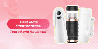Best Male Masturbators - Tested and Reviewed