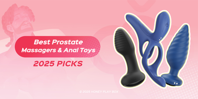 Best Prostate Massagers & Anal Toys for 2025 – Expert Picks & Buying Guide