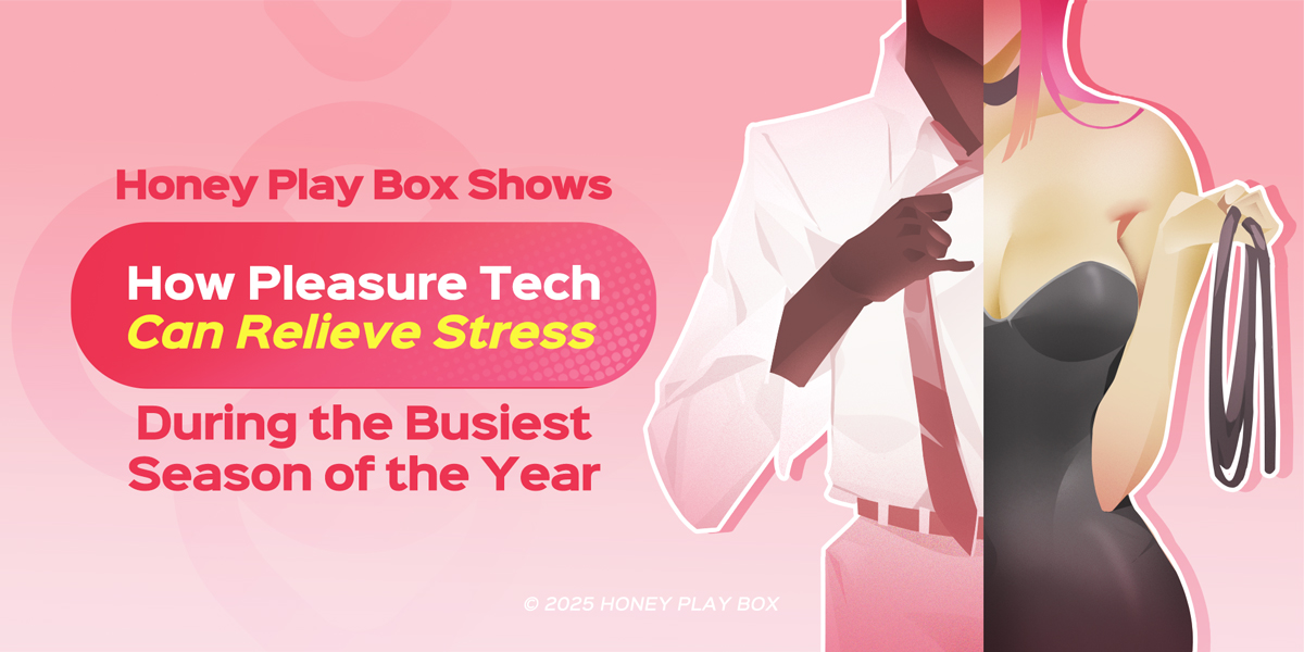 Honey Play Box Offers Stress Relief This Holiday Shopping Season With One of the Only App-Controlled Dildos on the Market
