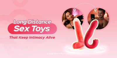 Long Distance Sex Toys That Keep Couples Connected